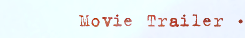 Movie Trailer