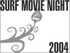 SURF MOVIE NIGHT